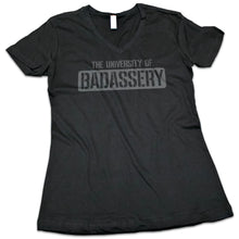 Load image into Gallery viewer, The University of Badassery Women's V-Neck Shirt