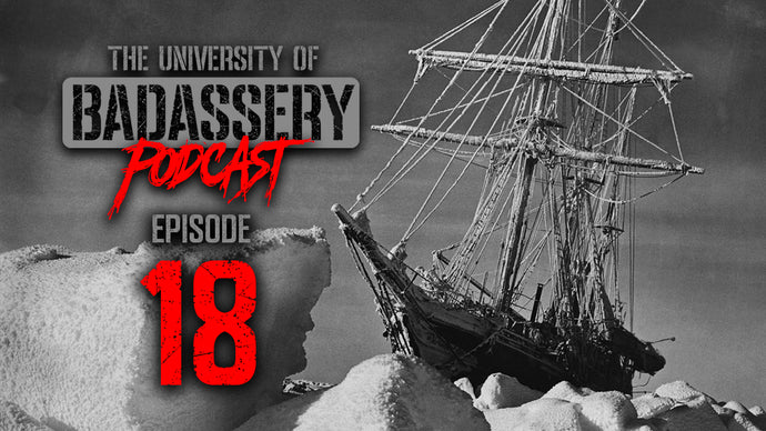 Episode 18: Sir Ernest Shackleton’s Endurance Expedition
