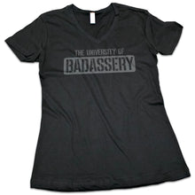 Load image into Gallery viewer, The University of Badassery Women&#39;s V-Neck Shirt