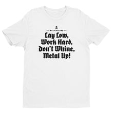 Load image into Gallery viewer, Lay Low, Work Hard, Don&#39;t Whine Short Sleeve T-shirt