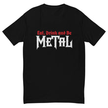 Load image into Gallery viewer, Eat, Drink &amp; Be Metal Short Sleeve T-shirt